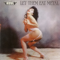 Rods - Let Them Eat Metal (Reissue)