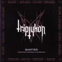 Triptykon - Shatter