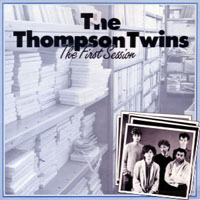 Thompson Twins - The First Session (Single)
