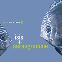 Aereogramme - In The Fishtank 14 (split)