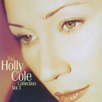 Holly Cole - The Holly Cole Collection, Vol. 1