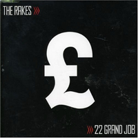 Rakes - 22 Grand Job (Single)
