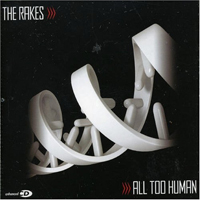Rakes - All Too Human (Single)