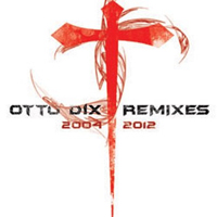 Otto Dix - Remixes (2004-2012)