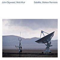 John Digweed - Satellite / Meteor (Remixes - Single) 
