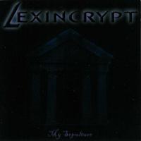Lexincrypt - My Sepulture