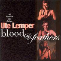 Ute Lemper - Blood & Feathers