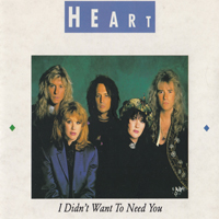 Heart - I Didn't Want To Need You (Single)