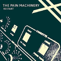 Pain Machinery - Restart