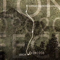 Long Distance Calling - 090208 (split with Leech) 