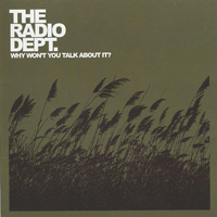 Radio Dept - Why Won't You Talk About It (Single)