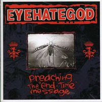 EyeHateGod - Preaching The 