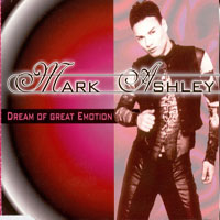 Mark Ashley - Dream Of Great Emotion (Single)