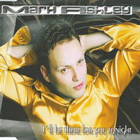 Mark Ashley - I'll  Be There For You Tonight (Maxi-Single)
