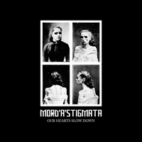 Mord A Stigmata - Our Hearts Slow Down (EP)
