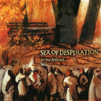 Sea Of Desperation - To My Beloved...