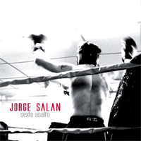 Jorge Salan & The Majestic Jaywalkers - Sexto Asalto
