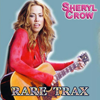 Sheryl Crow - Rare Trax [CD 1]