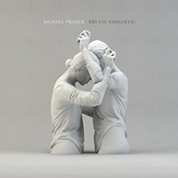 Brooke Fraser - Brutal Romantic