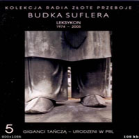 Budka Suflera - Leksykon 1974 - 2005 (CD 5 - Giganci Tancza - Urodzeni w PRL)