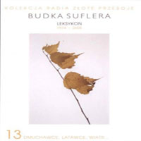 Budka Suflera - Leksykon 1974 - 2005 (CD 13 - Dmuchawce, Latawce, Wiatr)
