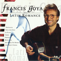 Francis Goya - Latin Romance