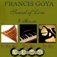 Francis Goya - Sound Of Love : CD 1 Pan Flute Album