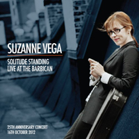 Suzanne Vega - Solitude Standing: Live at the Barbican (25th Anniversary Concert, October 16, 2012: CD 1)
