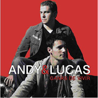 Andy And Lucas - Ganas De Vivir