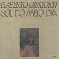Jan Garbarek - Sol Do Meio Dia (feat.Egberto Gismonti)