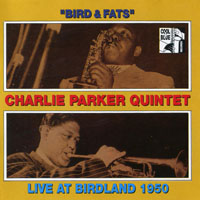 Charlie Parker - Bird & Fats Live At Birdland 1950