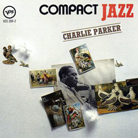 Charlie Parker - Compact Jazz Series - Charlie Parker