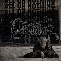 Ill Nino - All or Nothing (with Sonny Sandoval of P.O.D.) (Single)