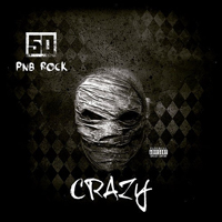 50 Cent - Crazy (ft. PnB Rock) (Single)