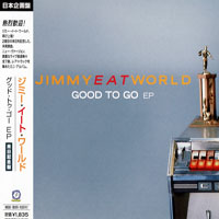 Jimmy Eat World - Good To Go (EP) [Japan Release]