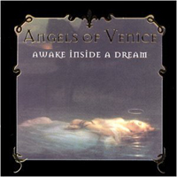 Angels Of Venice - Awake Inside A Dream