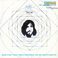 Kinks - Lola Versus Powerman And The Moneygoround, Part One