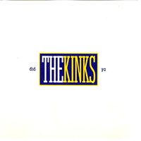 Kinks - Did Ya