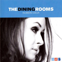 Dining Rooms - Numero Deux