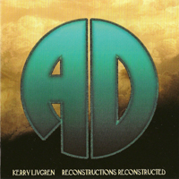 Kerry Livgren - Reconstructions (Reconstructed)