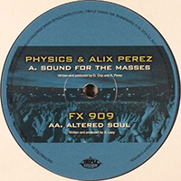 Alix Perez - Sound For The Masses / Altered Soul (Single) (feat. Physics & FX 909)