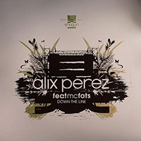 Alix Perez - Down The Line / Fingerclick (Single) (feat. MC Fats)