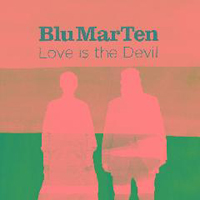Blu Mar Ten - Love Is The Devil (part 2)