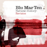 Blu Mar Ten - Natural History: Revision