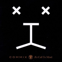 Commix - Re:Call To Mind