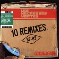 Negresses Vertes - 10 Remixes