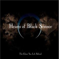 Hearts Of Black Science - The Ghost You Left Behind