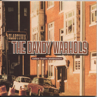 Dandy Warhols - Tales From Slabtown (Single)