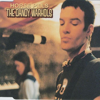 Dandy Warhols - Horse Pills (Single)