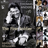 Thomas Anders - The Fine Soldier (remixed by DJ Eurodisco: CD 2)
